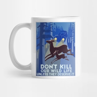 Unless They Deserve It Mug